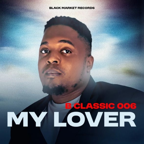 AUDIO B Classic 006 – My Lover Mp3 Download Side Makini Blog