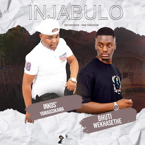 AUDIO Bhuti Wekhasethe Ft Inkos'yamagcokama – Injabulo Mp3 Download Side Makini Blog