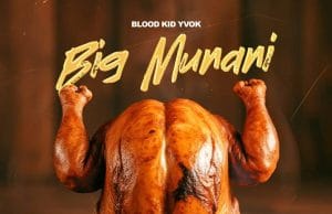 AUDIO Blood Kid – Big Munani Mp3 Download Side Makini Blog
