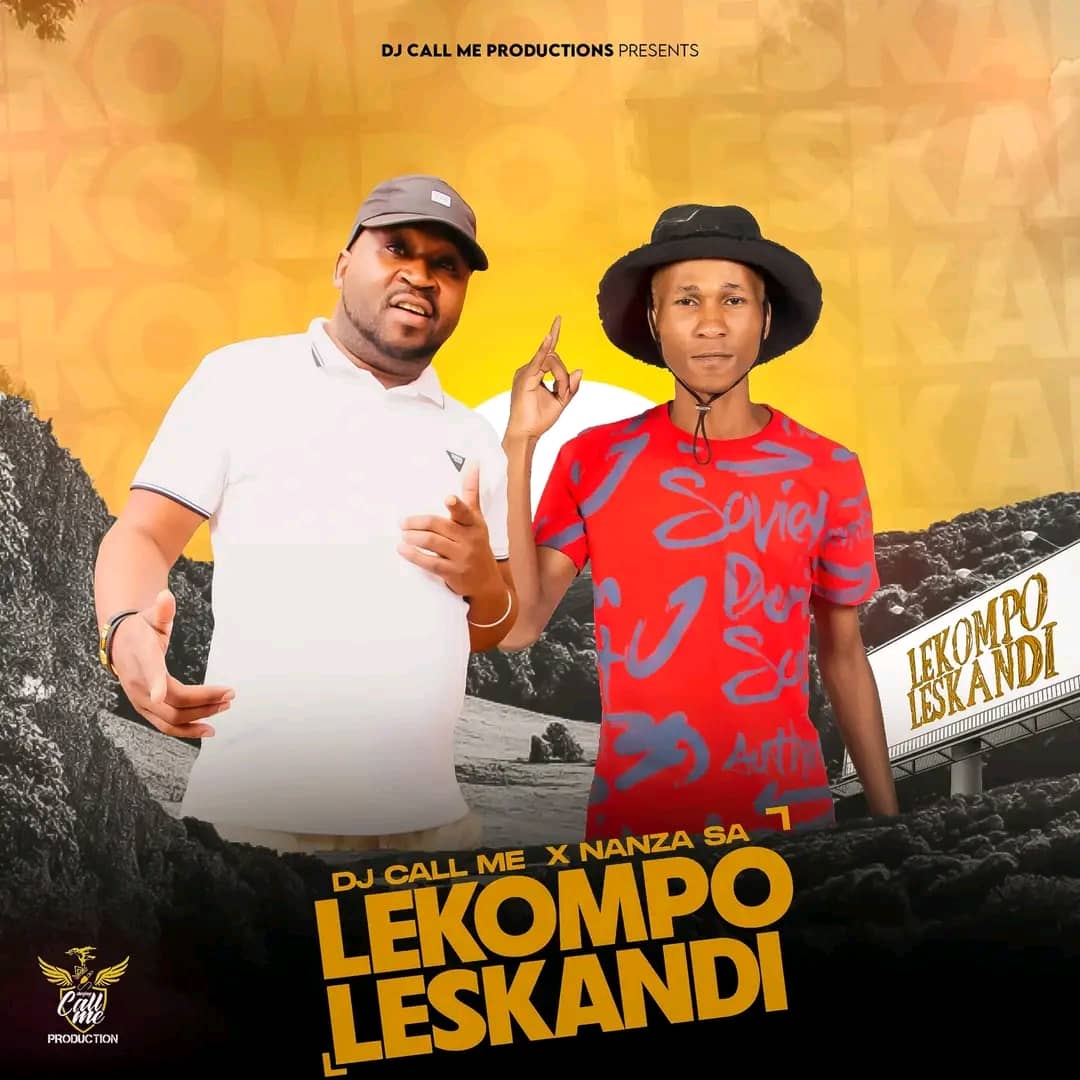 AUDIO DJ Call Me Ft Nanza SA – Lekompo Leskandi Mp3 Download Side Makini Blog