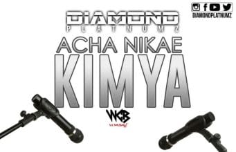 Diamond Platnumz – Acha Nikae Kimya AUDIO Diamond Platnumz – Acha Nikae Kimya Mp3 Download Side Makini Blog