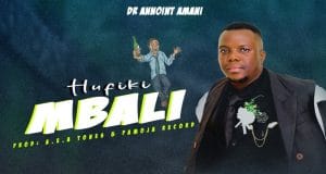 AUDIO Dr Annoint Amani – Hufiki Mbali Mp3 Download Side Makini Blog