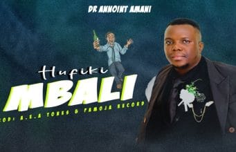 Dr Annoint Amani – Hufiki Mbali AUDIO Dr Annoint Amani – Hufiki Mbali Mp3 Download Side Makini Blog