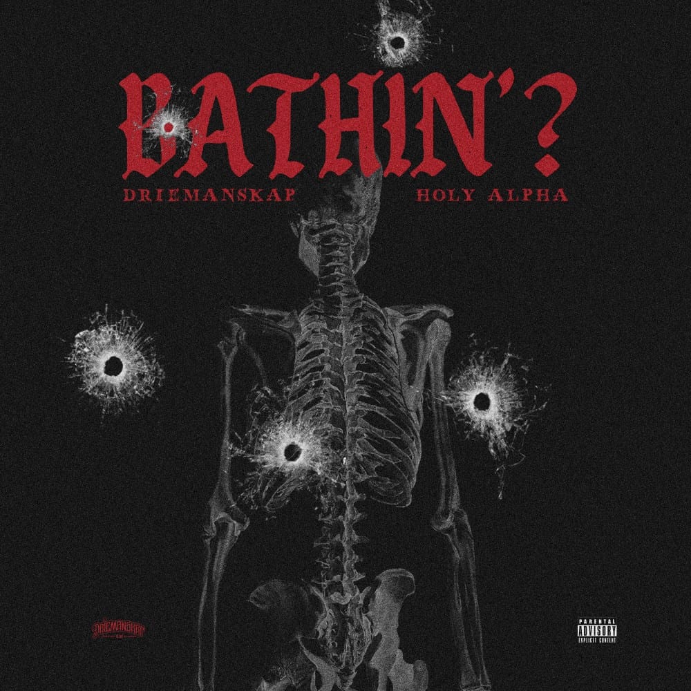 AUDIO Driemanskap Ft Holy Alpha – Bathin'? Mp3 Download Side Makini Blog