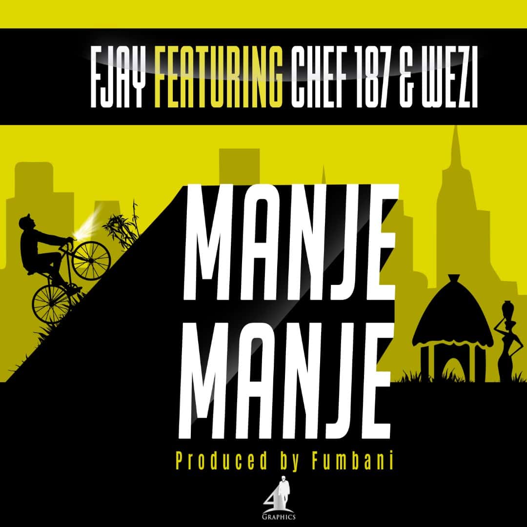 F Jay Ft. Chef 187 & Wezi – Manje Manje AUDIO F Jay Ft. Chef 187 & Wezi – Manje Manje Mp3 Download Side Makini Blog