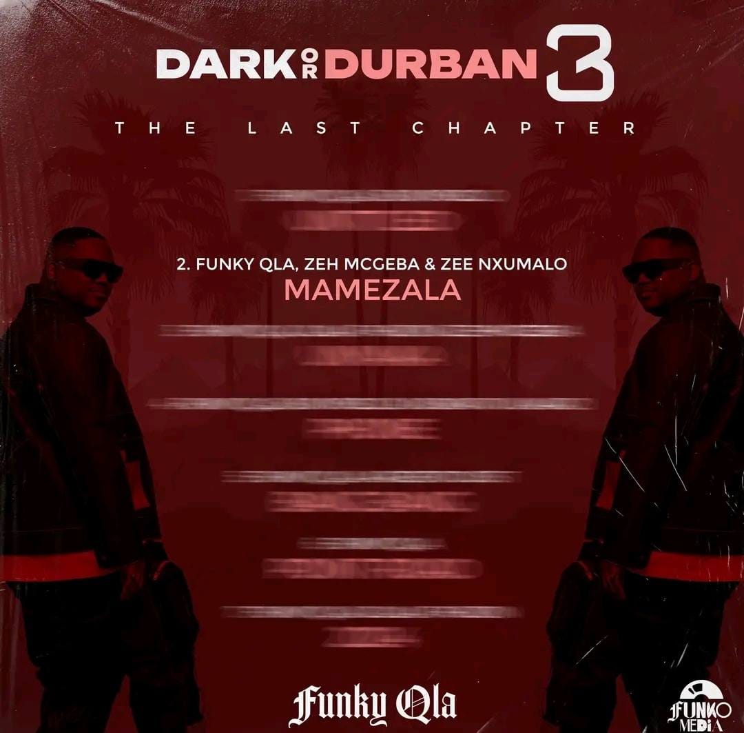 AUDIO Funky Qla Ft. Zeh McGeba & Zee Nxumalo – Mamezala Mp3 Download Side Makini Blog