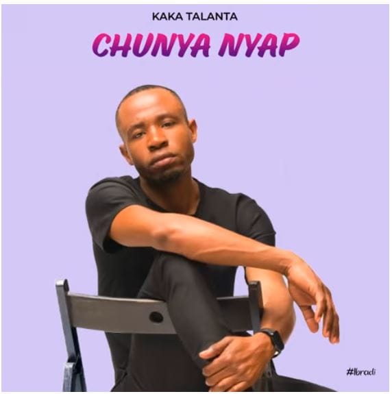 AUDIO Kaka Talanta – Chunya Nyap Mp3 Download Side Makini Blog