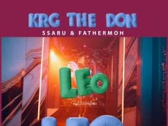 AUDIO Krg The Don ft Ssaru & Fathermoh – LEO Mp3 Download Side Makini Blog