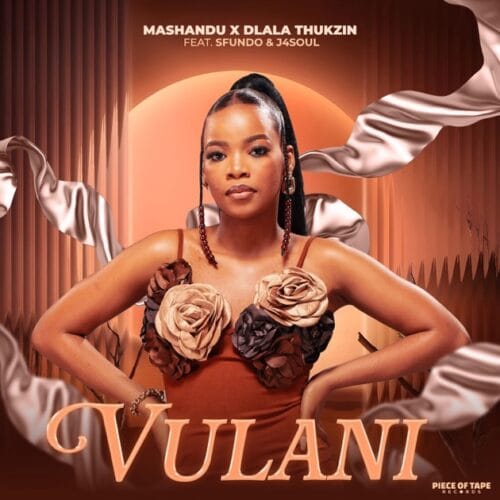 AUDIO MaShandu X Dlala Thukzin Ft J4soul & Sfundo – Vulani Mp3 Download Side Makini Blog AUDIO MaShandu X Dlala Thukzin Ft J4soul & Sfundo – Vulani Mp3 Download Side Makini Blog