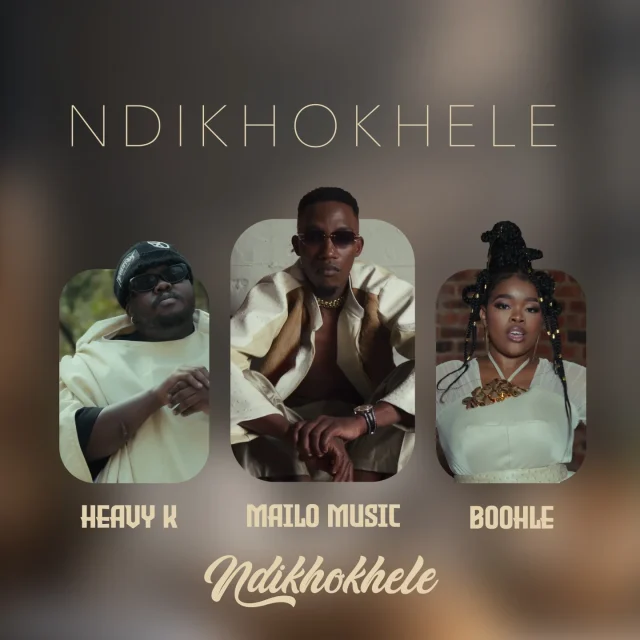 AUDIO Mailo Music Ft Heavy-K & Boohle – Ndikhokhele Mp3 Download Side Makini Blog AUDIO Mailo Music Ft Heavy-K & Boohle – Ndikhokhele Mp3 Download Side Makini Blog