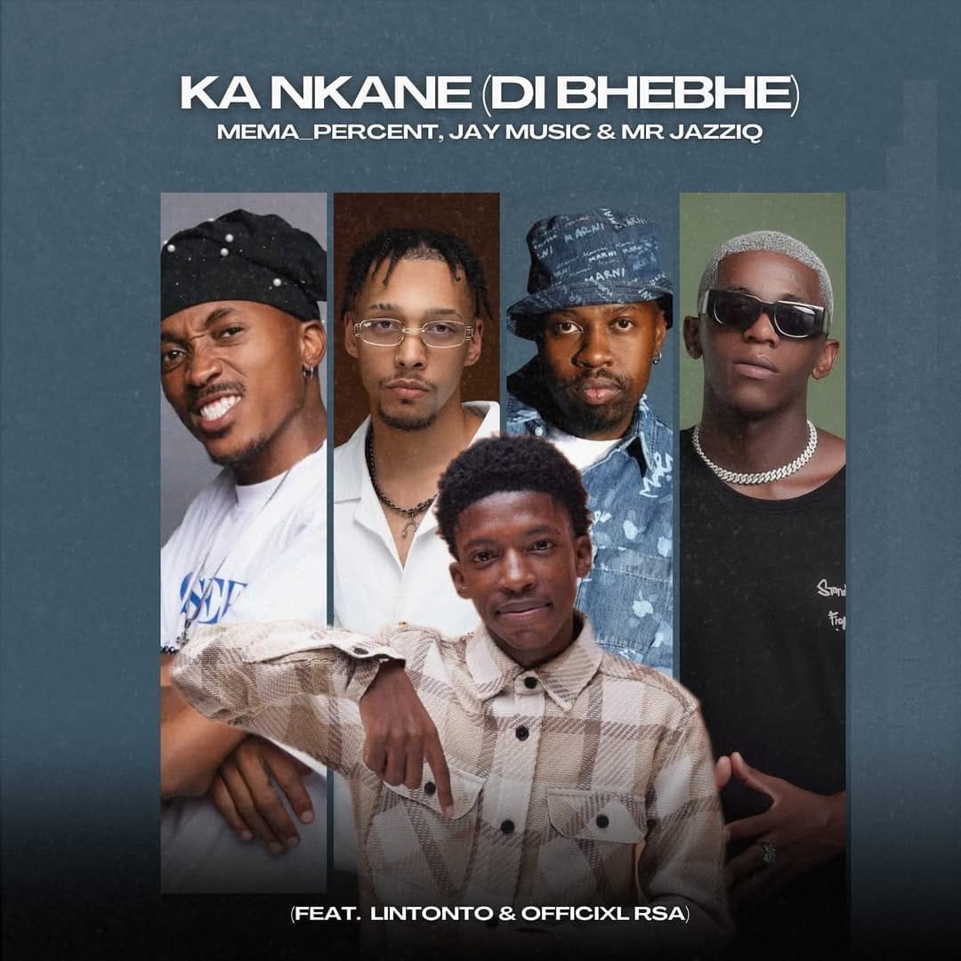 Mema_Percent, Jay Music & Mr JazziQ Ft Officixl RSA & Lintonto – Ka Nkane AUDIO Mema_Percent, Jay Music & Mr JazziQ Ft Officixl RSA & Lintonto – Ka Nkane Mp3 Download Side Makini Blog