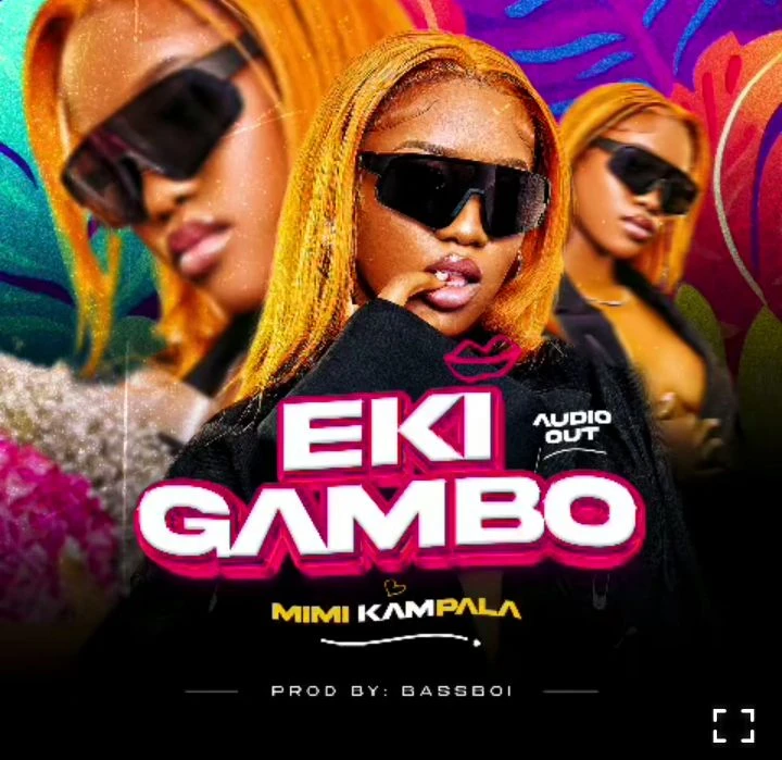 AUDIO Mimi Kampala – Eki Gambo Mp3 Download Side Makini Blog