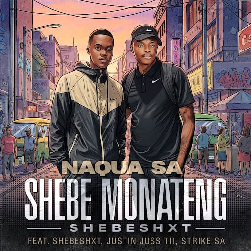 Naqua SA Ft Shebeshxt, Justin Juss tii & Strike SA – Shebe Monateng (Shebeshxt) AUDIO Naqua SA Ft Shebeshxt, Justin Juss tii & Strike SA – Shebe Monateng (Shebeshxt) Mp3 Download Side Makini Blog