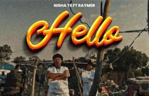 Nisha Ts Ft Raymer – Hello Mwari
