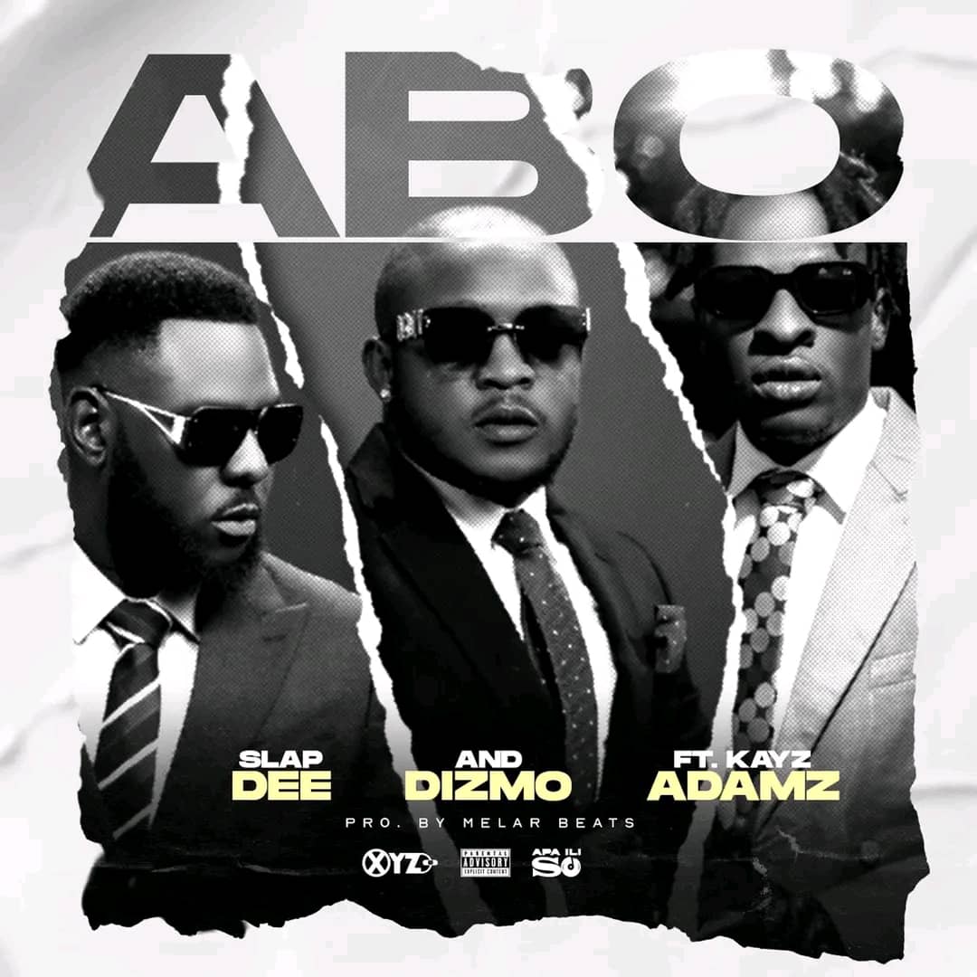 AUDIO Slap Dee Ft Kayz Adams X Dizmo – ABO Mp3 Download Side Makini Blog