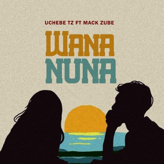 AUDIO Uchebe Tz Ft Mack Zube – Wananuna Mp3 Download Side Makini Blog