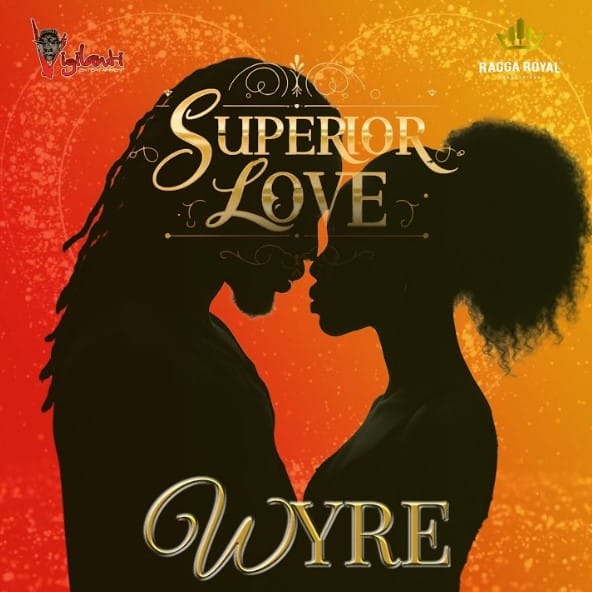 AUDIO Wyre & Vigilanti Ent – Superior Love Mp3 Download Side Makini Blog