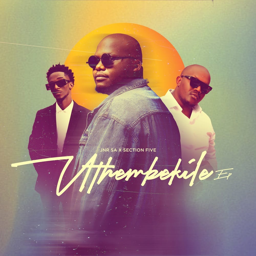 EP Jnr SA, Section Five – Uthembekile Official EP Artwork Cover Mp3 Download Side Makini Blog