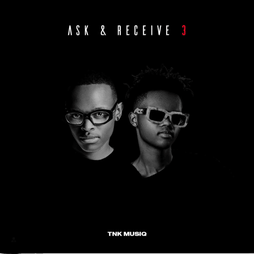 EP TNK MusiQ – Ask & Receive Official EP Artwork Cover Mp3 Download Side Makini Blog