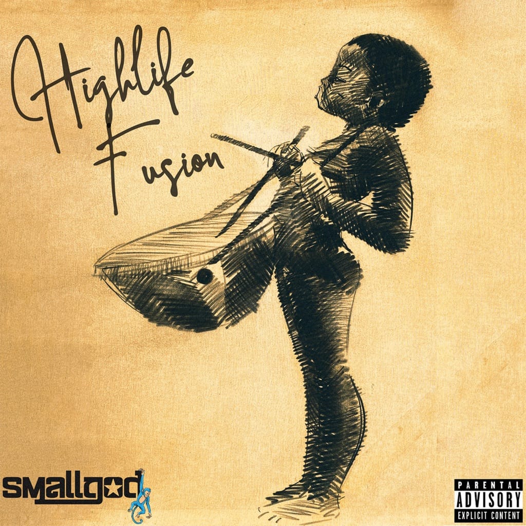 ALBUM Smallgod – Highlife Fusion Official Album Artwork Cover Mp3 Download Side Makini Blog