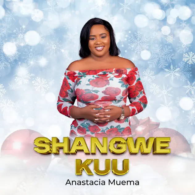 AUDIO Anastacia Muema – Shangwe Kuu Mp3 Download Side Makini Blog
