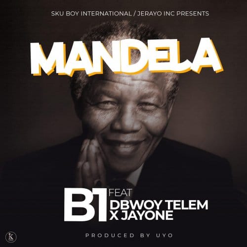 AUDIO B1 Ft D Bwoy Telem & JayOne Jeremizo — Mandela Mp3 Download Side Makini Blog
