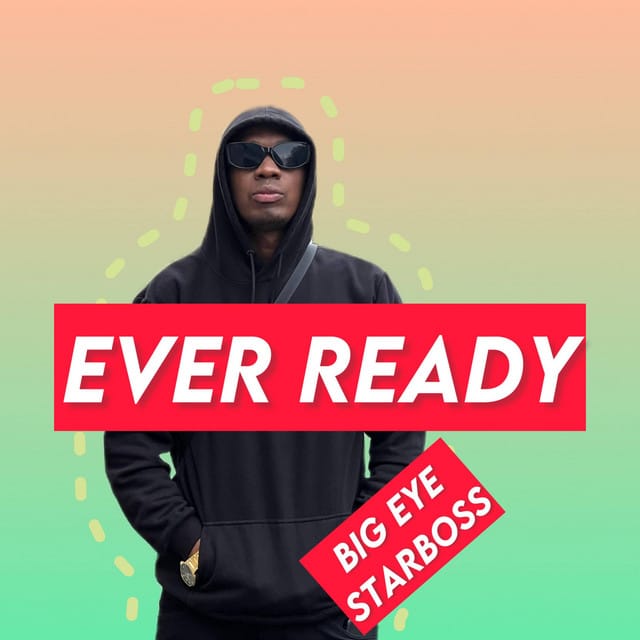Ever Ready – Big Eye AUDIO Ever Ready – Big Eye Mp3 Download Side Makini Blog