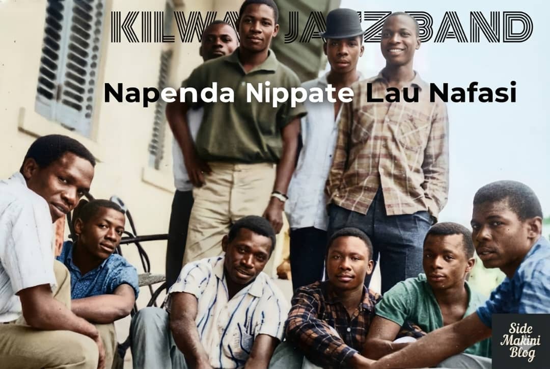 AUDIO Kilwa Jazz Band – Napenda Nipate Lau Nafasi Mp3 Download Side Makini Blog