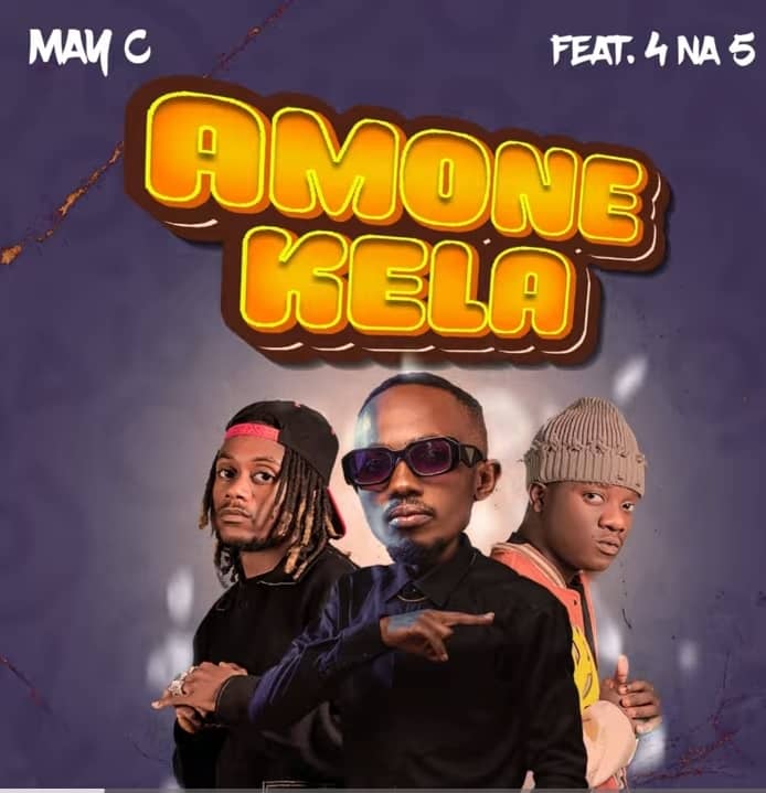 AUDIO May C Ft 4 Na 5 – Amonekel Mp3 Download Side Makini Blog