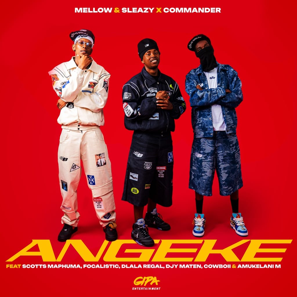 AUDIO Mellow & Sleazy, Commander Ft Scotts Maphuma, Focalistic, Dlala Regal, Djy Ma’Ten, CowBoii & Amukelani M – Angeke Mp3 Download Side Makini Blog