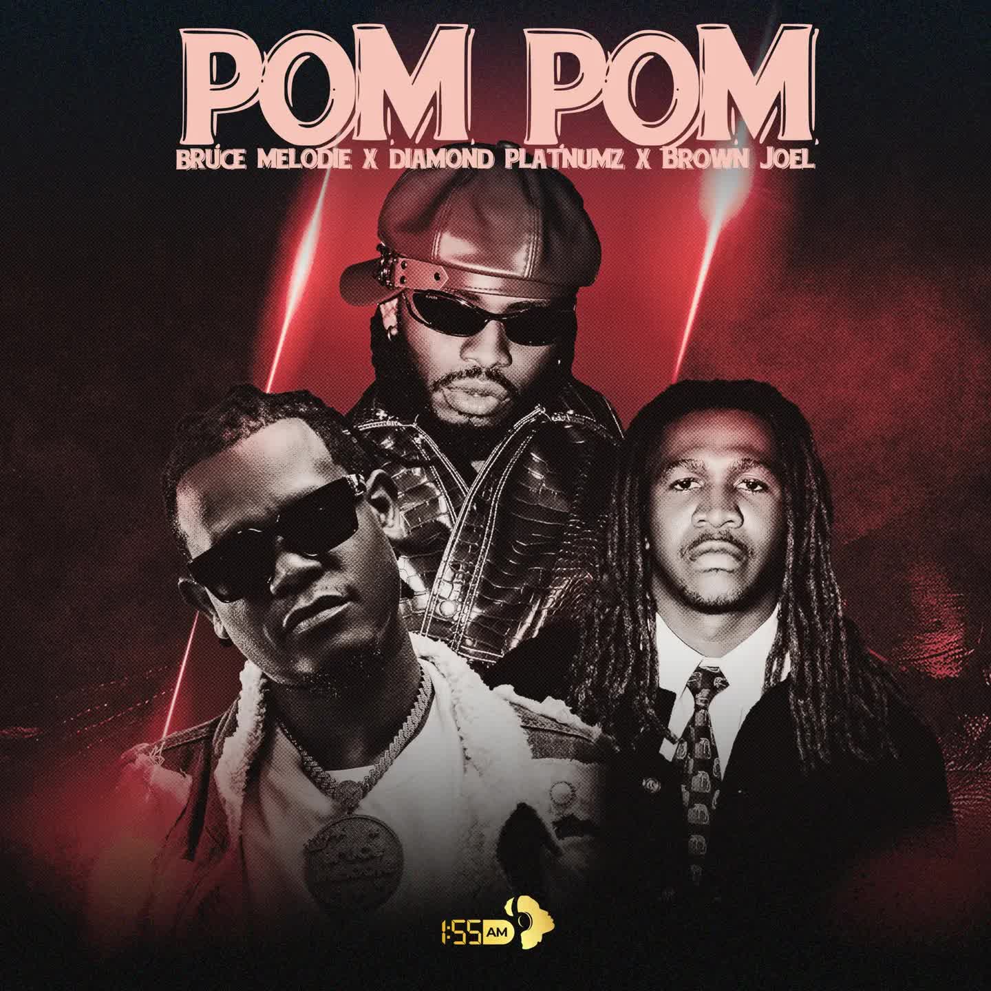 AUDIO Bruce Melodie, Diamond Platnumz & Brown Joel – Pom Pom Mp3 Download Side Makini Blog