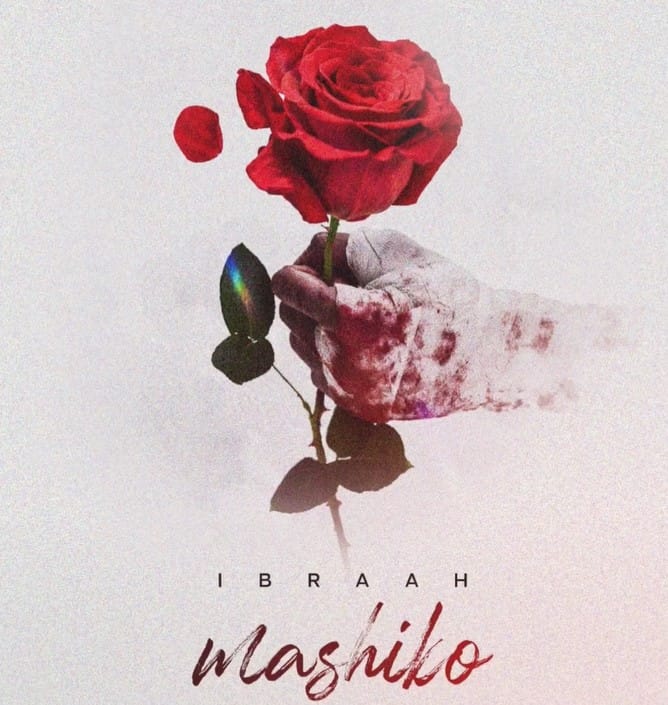 AUDIO Ibraah – Mashiko Mp3 Download Side Makini Blog