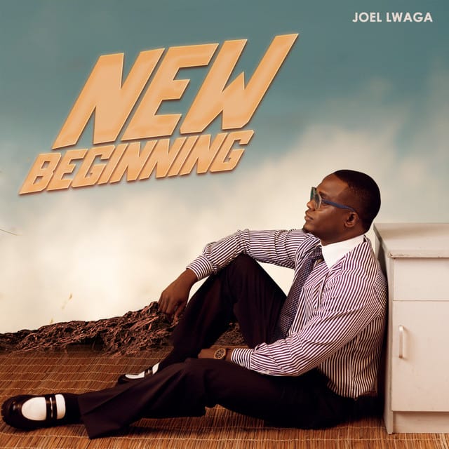 AUDIO Joel Lwaga – New Beginning Mp3 Download Side Makini Blog