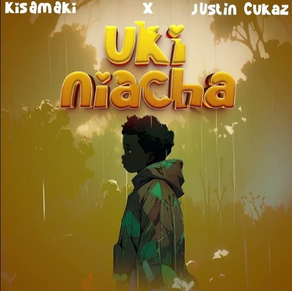 AUDIO Kisamaki Ft Justin Cukaz – Ukiniacha Mp3 Download Side Makini Blog