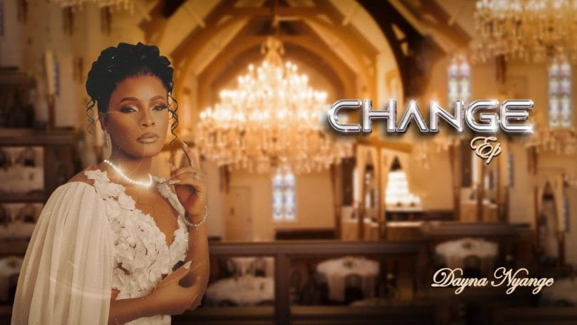 EP Dayna Nyange – Change Official Artwok Cover Mp3 Download Side Makini Blog