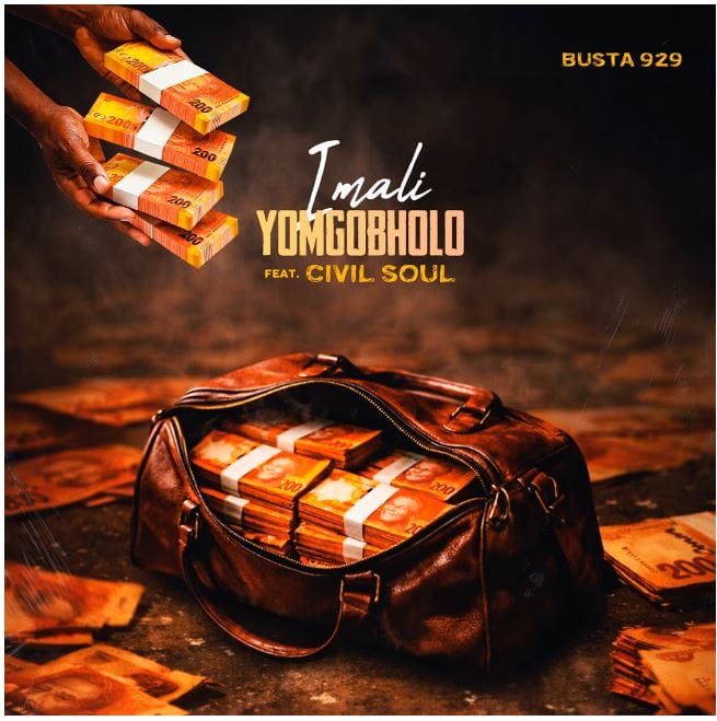AUDIO Busta 929 Ft Civil Soul – Imali Yomgobholo Download Mp3 Side Makini Blog