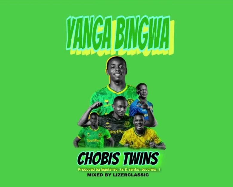 AUDIO ChobisTwins – Yanga Bingwa Mp3 Download Side Makini Blog