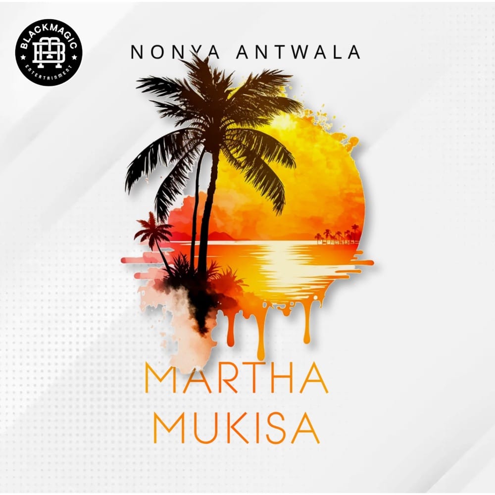 AUDIO Martha Mukisa – Nonya Antwala Mp3 Download Side Makini Blog