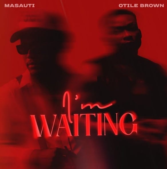 AUDIO Masauti Ft Otile Brown – I’m Waiting Mp3 Download Side Makini Blog