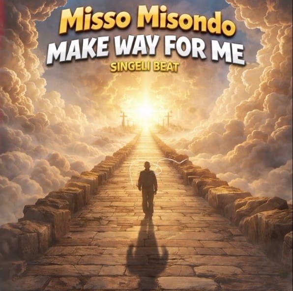 Misso Misondo – Make Way For Me AUDIO Misso Misondo – Make Way For Me Mp3 Download Side Makini Blog