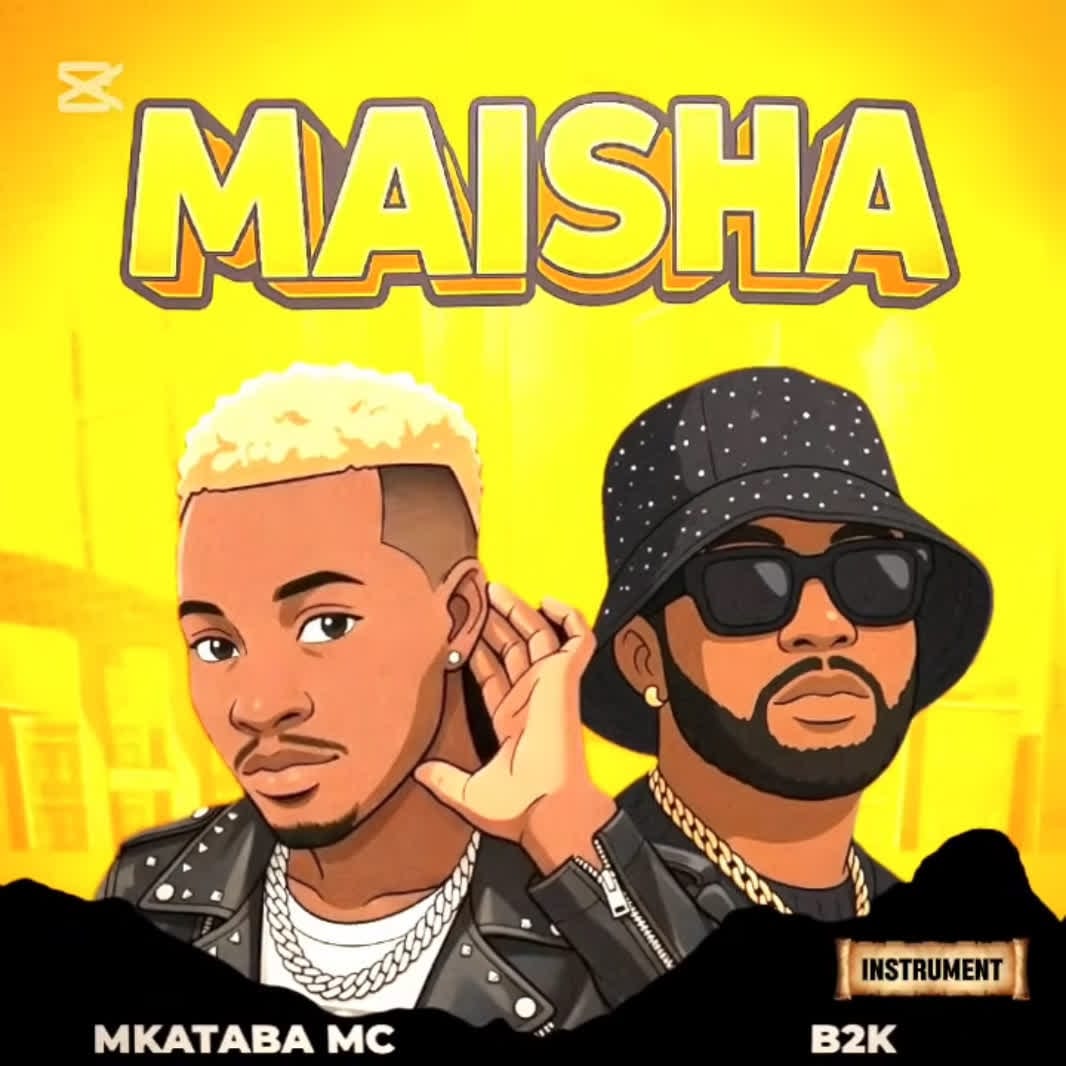 AUDIO Mkataba Mc Ft. B2k Mnyama – Maisha Mp3 Download Side Makini Blog