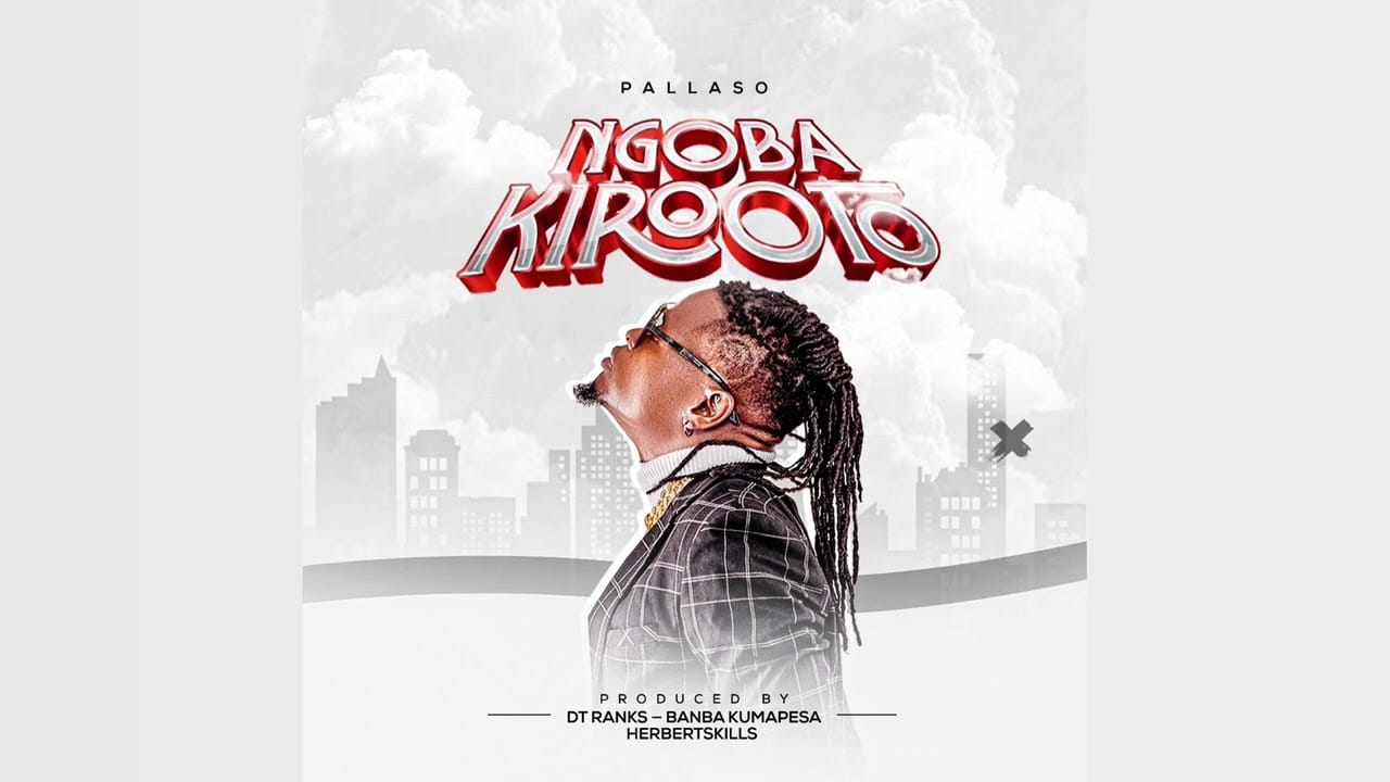 AUDIO Pallaso – Ngoba Kirooto Mp3 Download Side Makini Blog