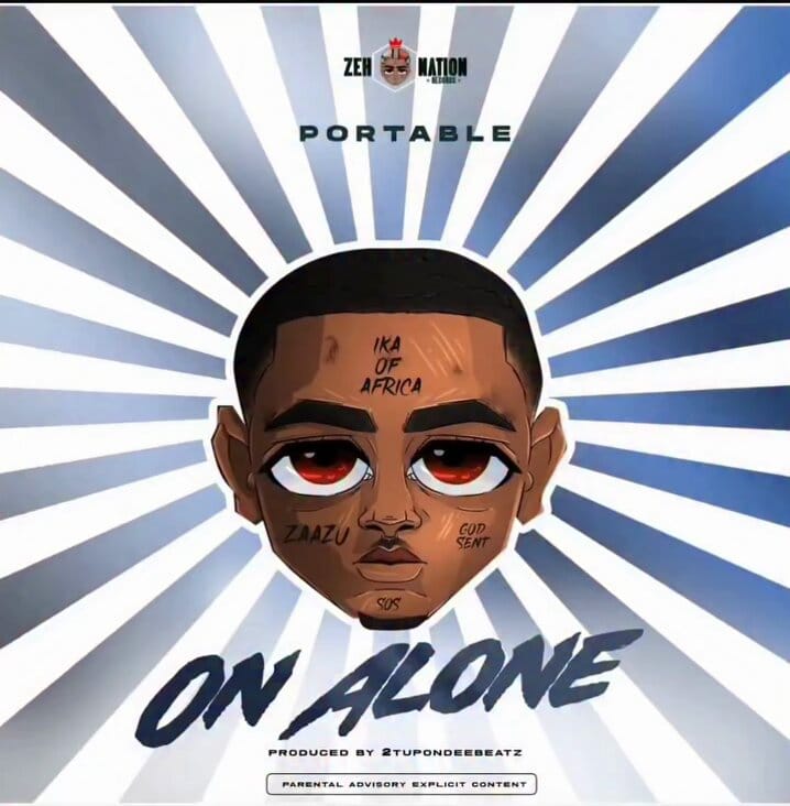 AUDIO Portable – On Alone Mp3 Download Side Makini Blog