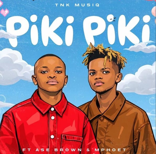 AUDIO TNK MusiQ Ft Ase Brown & Mphoet – Piki Piki Mp3 Download Side Makini Blog