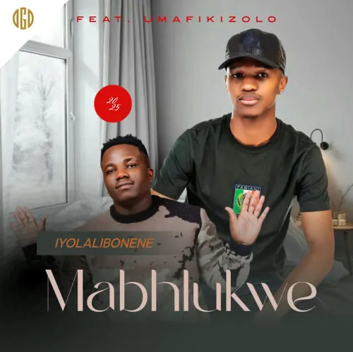 AUDIO Umafikizolo Ft Mabhlukwe – Iyolalibonene Mp3 Download Side Makini Blog