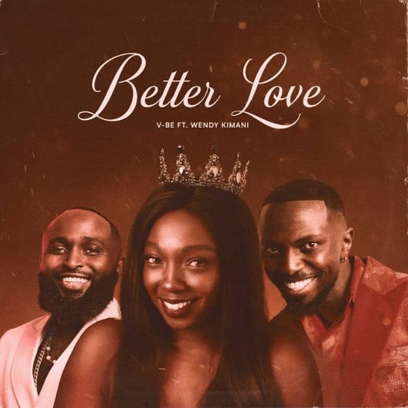 Vijana Barubaru (V-BE) Ft Wendy Kimani – Better Love AUDIO Vijana Barubaru (V-BE) Ft Wendy Kimani – Better Love Mp3 Download Side Makini Blog