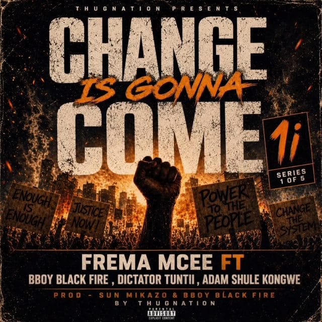AUDIO FreMa Mcee ft Bboy Black Fire, Dictator Tuntii & Adam Shule Kongwe – Change Is Gonna Come Mp3 Download Side Makini Blog