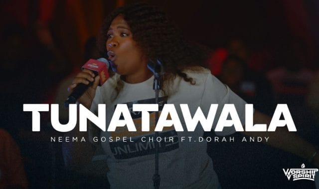 AUDIO Neema Gospel Choir Ft Dorah Andry – Tunatawala Mp3 Download Side Makini Blog