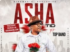 AUDIO TID Ft Top Band – Asha Mp3 Download Side Makini Blog
