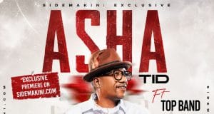 TID Ft Top Band – Asha AUDIO TID Ft Top Band – Asha Mp3 Download Side Makini Blog